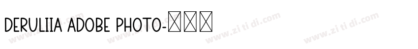DERULIIA Adobe Photo字体转换